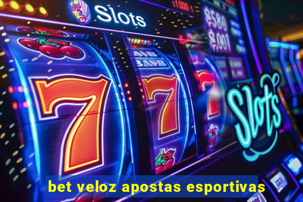 bet veloz apostas esportivas